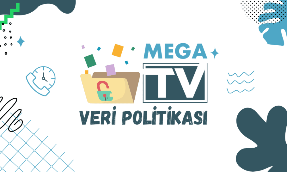 Veri Politikası - Mega TV mega_tv_veri_politikasi