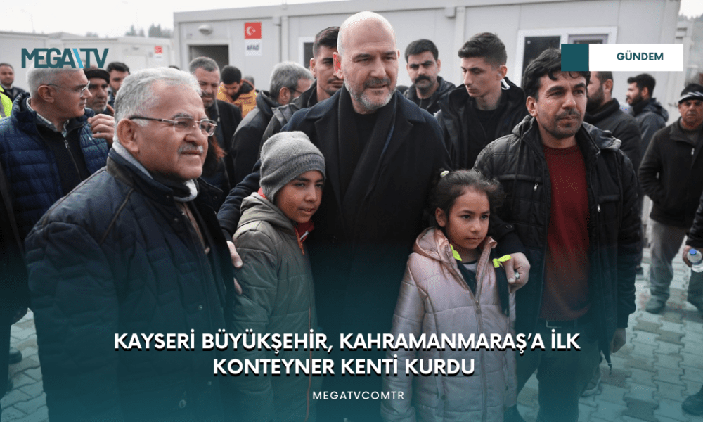 KAYSERİ BÜYÜKŞEHİR, KAHRAMANMARAŞ’A İLK KONTEYNER KENTİ KURDU - Mega TV WEB HABER (16)