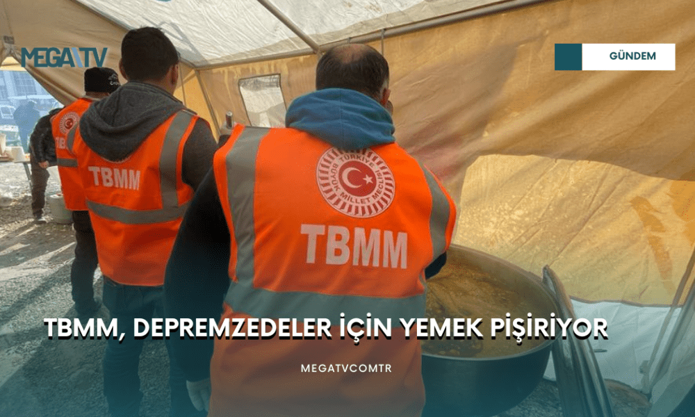 TBMM, DEPREMZEDELER İÇİN YEMEK PİŞİRİYOR - Mega TV WEB HABER (17)