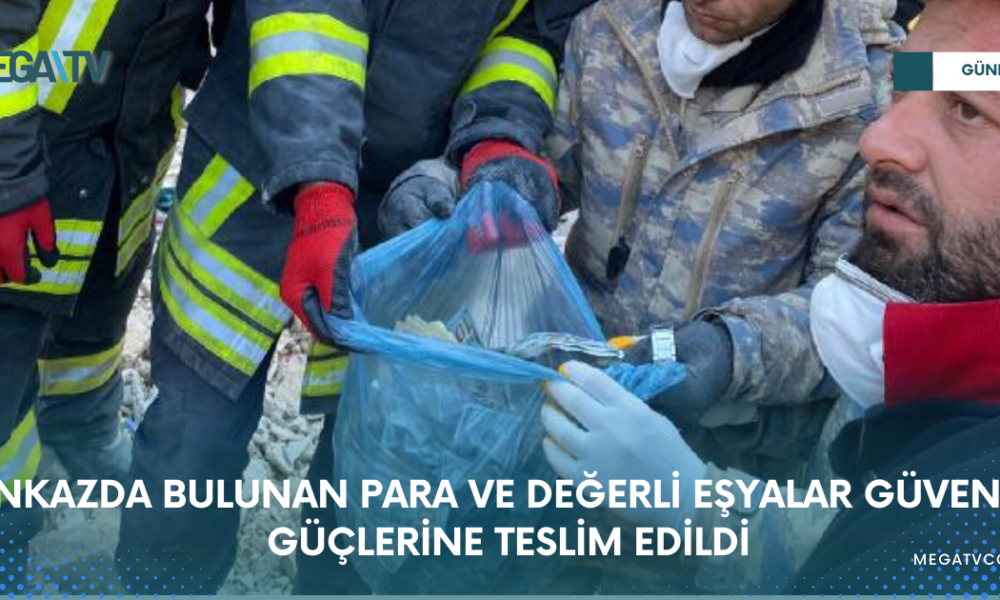 ENKAZDA BULUNAN PARA VE DEĞERLİ EŞYALAR GÜVENLİK GÜÇLERİNE TESLİM EDİLDİ - Mega TV WEB HABER (4)