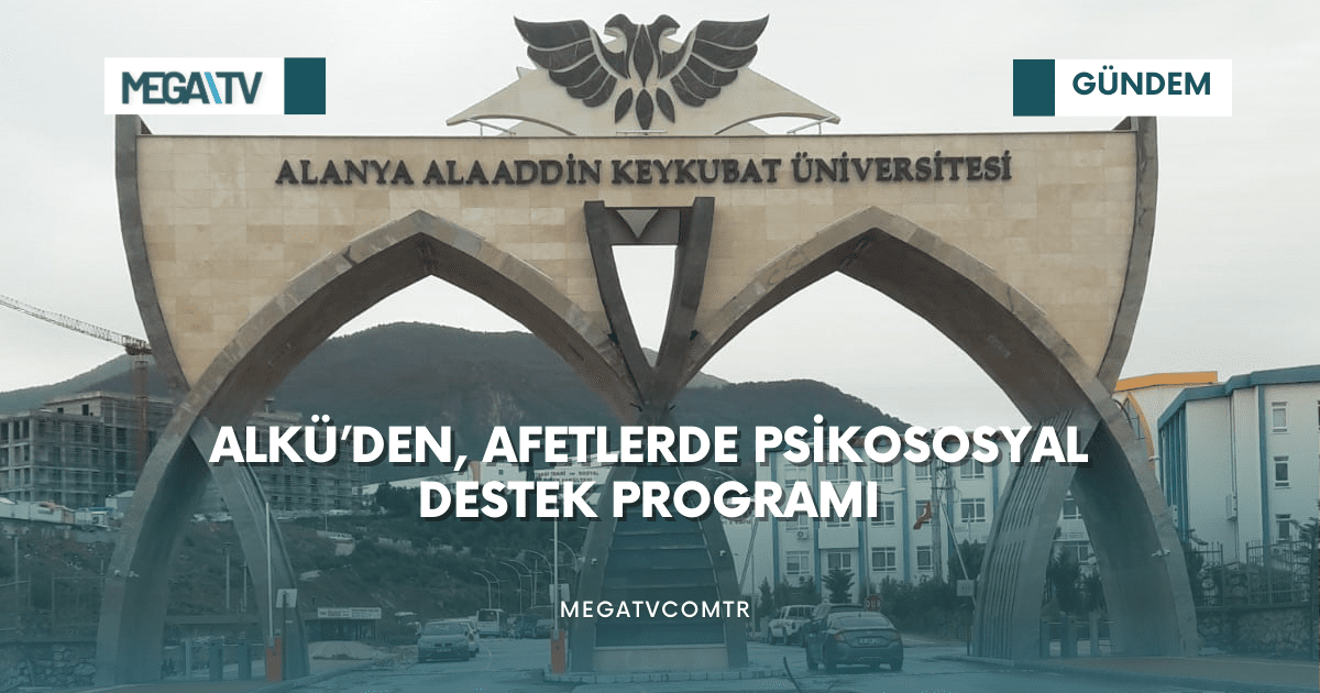 ALKÜ’DEN AFETLERDE PSİKOSOSYAL DESTEK PROGRAMI