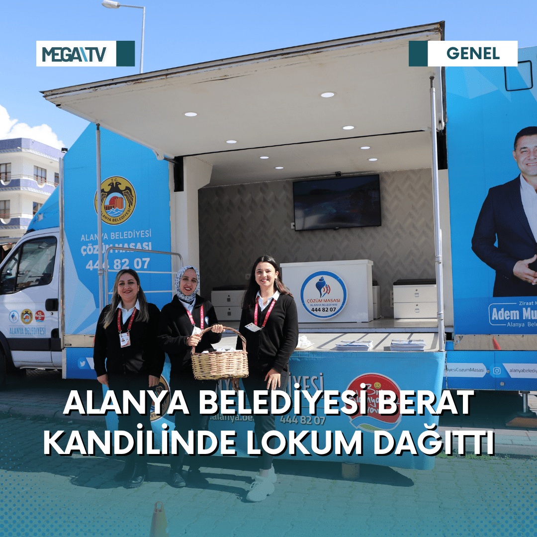 ALANYA BELEDİYESİ BERAT KANDİLİNDE LOKUM DAĞITTI
