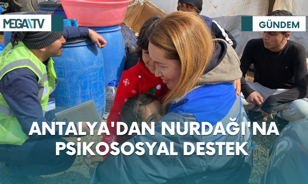 ANTALYA'DAN NURDAĞI'NA PSİKOSOSYAL DESTEK - Mega TV Web Haber Şablon (10)