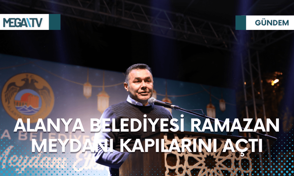 ALANYA BELEDİYESİ RAMAZAN MEYDANI KAPILARINI AÇTI - Mega TV Web Haber Şablon (15)