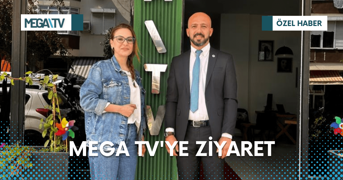 MEGA TV’YE ZİYARET