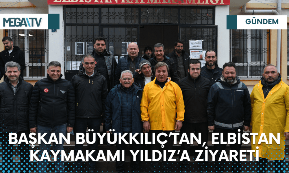 BAŞKAN BÜYÜKKILIÇ’TAN, ELBİSTAN KAYMAKAMI YILDIZ’A ZİYARETİ - Mega TV Web Haber Şablon - 2023-03-20T112614.659