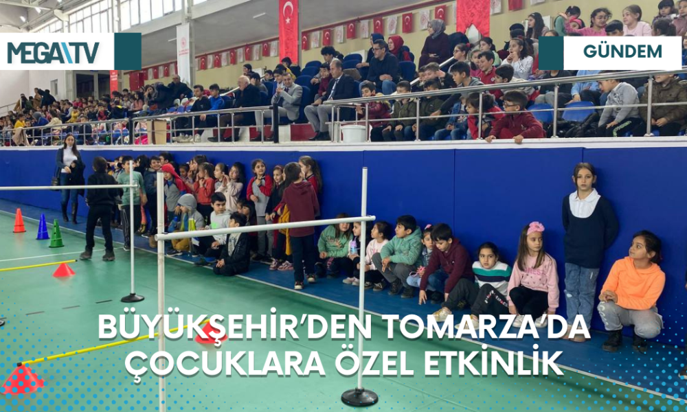 BÜYÜKŞEHİR’DEN TOMARZA’DA ÇOCUKLARA ÖZEL ETKİNLİK - Mega TV Web Haber Şablon - 2023-03-20T113645.617