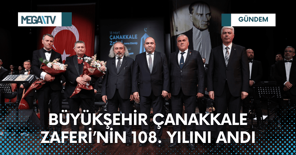 Büyükşehir Çanakkale Zaferi’nin 108. Yılını Andı