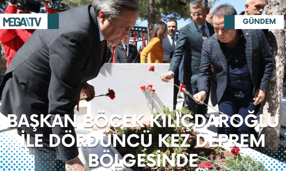 BAŞKAN BÖCEK GENEL BAŞKAN KILIÇDAROĞLU İLE DÖRDÜNCÜ KEZ DEPREM BÖLGESİNDE - Mega TV Web Haber Şablon - 2023-03-21T183609.324