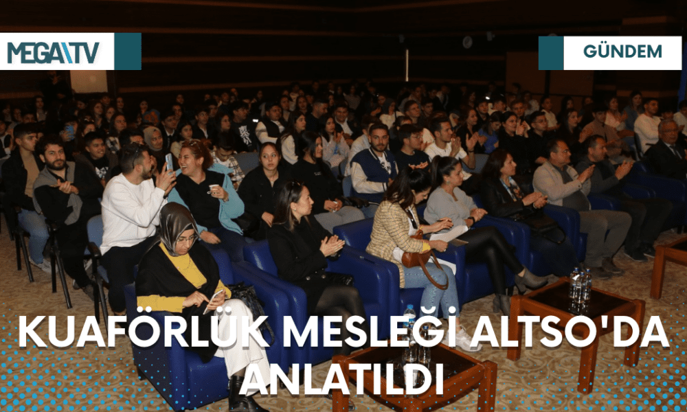 KUAFÖRLÜK MESLEĞİ ALTSO'DA ANLATILDI - Mega TV Web Haber Şablon - 2023-03-22T165143.093