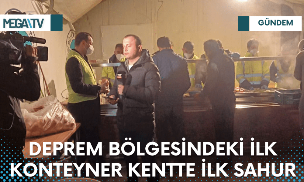 DEPREM BÖLGESİNDEKİ İLK KONTEYNER KENTTE İLK SAHUR - Mega TV Web Haber Şablon - 2023-03-23T102426.815