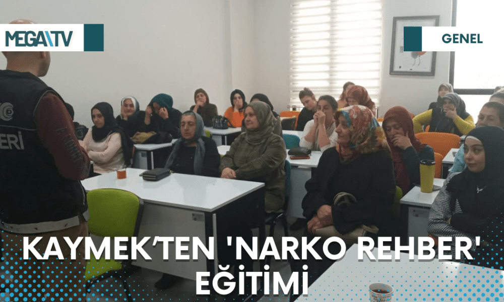 KAYMEK’TEN 'NARKO REHBER' EĞİTİMİ - Mega TV Web Haber Şablon - 2023-03-24T105822.044