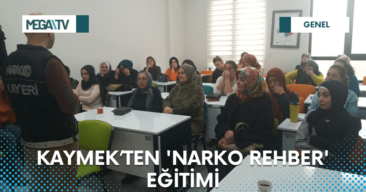 KAYMEK’TEN ‘NARKO REHBER’ EĞİTİMİ