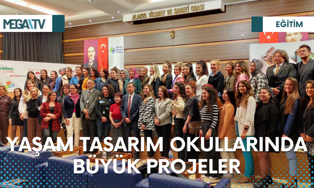 YAŞAM TASARIM OKULLARINDA BÜYÜK PROJELER - Mega TV Web Haber Şablon (21)