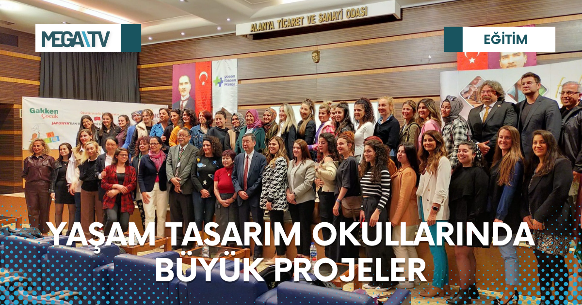 YAŞAM TASARIM OKULLARINDA BÜYÜK PROJELER