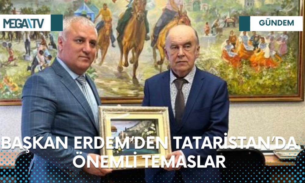 BAŞKAN ERDEM’DEN TATARİSTAN’DA ÖNEMLİ TEMASLAR - Mega TV Web Haber Şablon (38)
