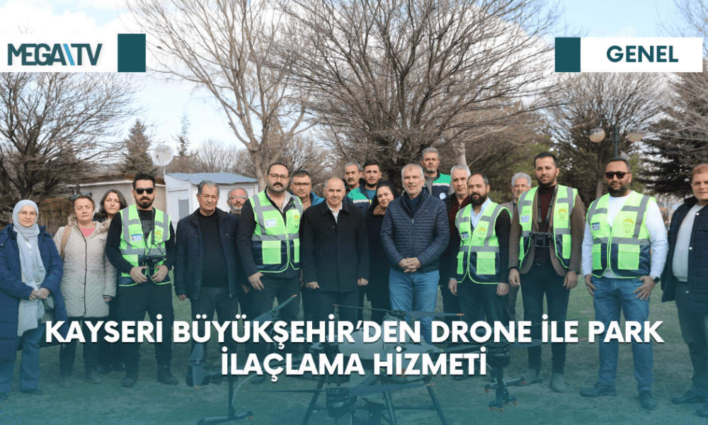 KAYSERİ BÜYÜKŞEHİR’DEN DRONE İLE PARK İLAÇLAMA HİZMETİ - Mega TV Web Haber Şablon (38)