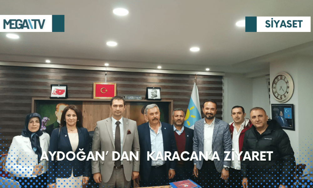 AYDOĞAN’ DAN KARACAN’A ZİYARET - Mega TV Web Haber Şablon (46)