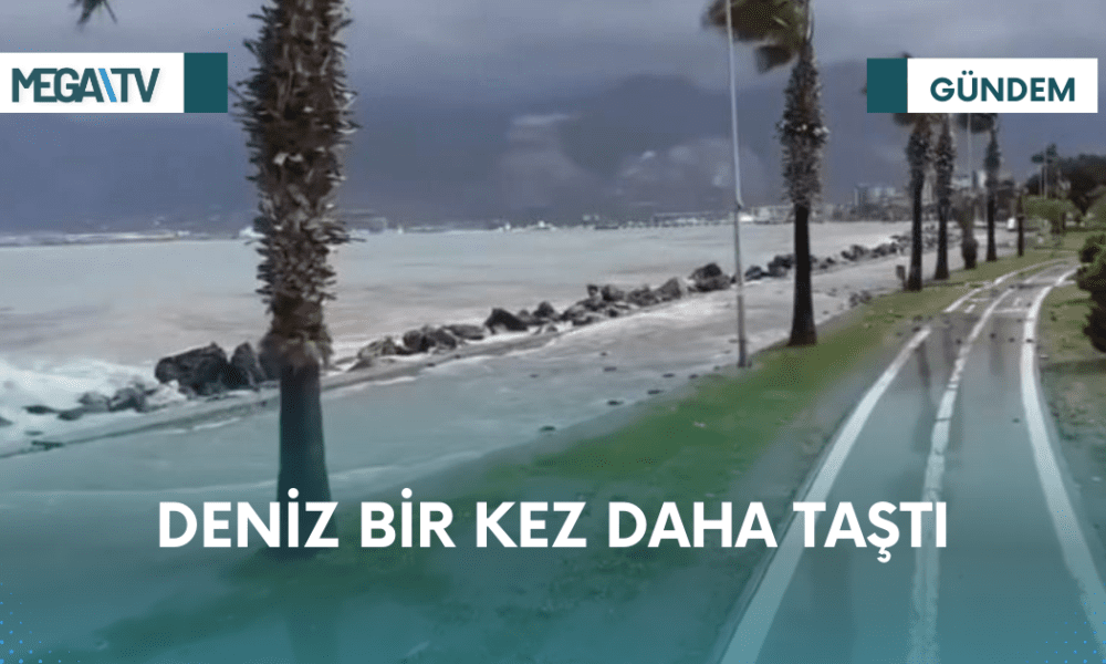 DENİZ BİR KEZ DAHA TAŞTI - Mega TV Web Haber Şablon (49)