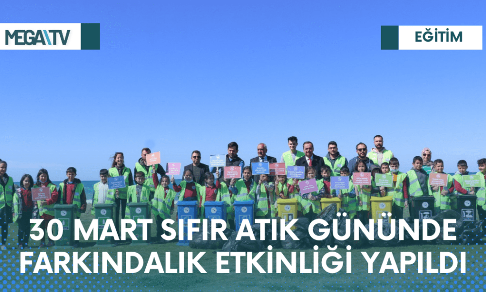 30 MART SIFIR ATIK GÜNÜNDE FARKINDALIK ETKİNLİĞİ YAPILDI - Mega TV Web Haber Şablon (52)