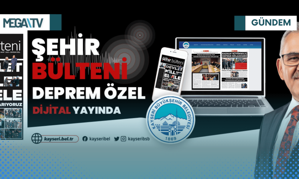 BÜYÜK ŞEHİR BÜLTENİ “DEPREM ÖZEL” SAYISI YAYINDA - Mega TV Web Haber Şablon (58)