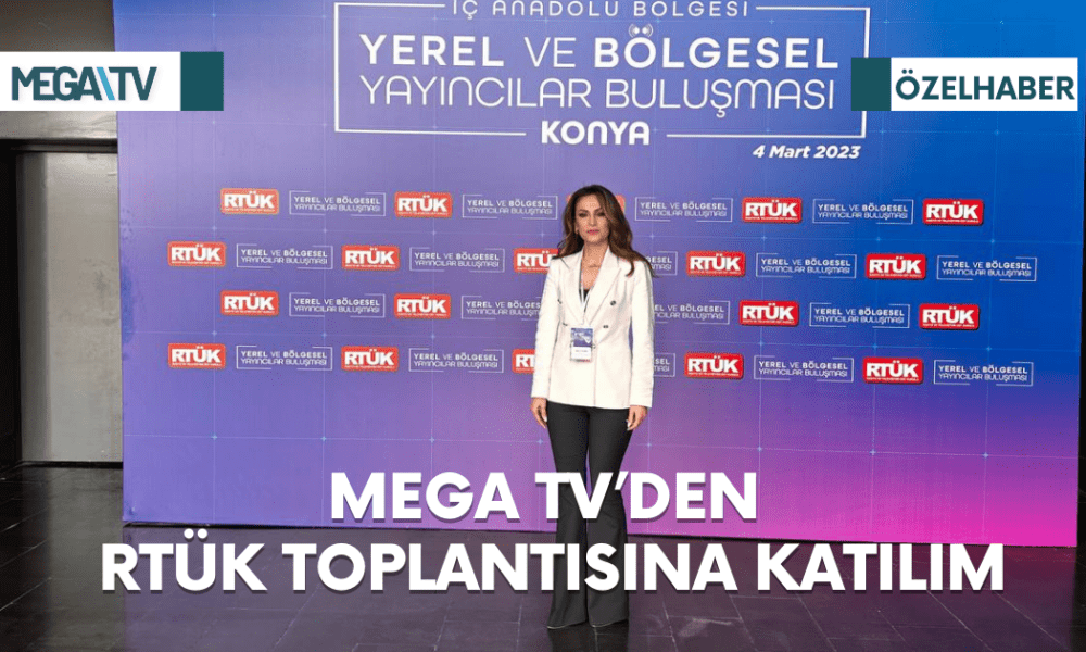 MEGA TV’DEN RTÜK TOPLANTISINA KATILIM - Mega TV Web Haber Şablon (6)
