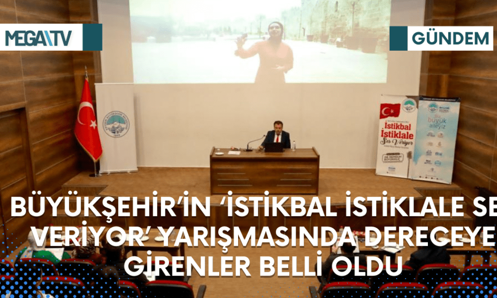 BÜYÜKŞEHİR’İN ‘İSTİKBAL İSTİKLALE SES VERİYOR’ YARIŞMASINDA DERECEYE GİRENLER BELLİ OLDU - Mega TV Web Haber Şablon (66)