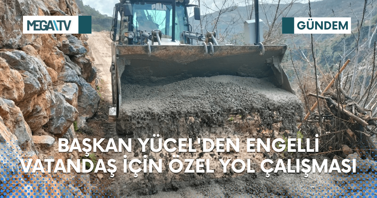 BAŞKAN YÜCEL’DEN ENGELLİ VATANDAŞ İÇİN ÖZEL YOL ÇALIŞMASI