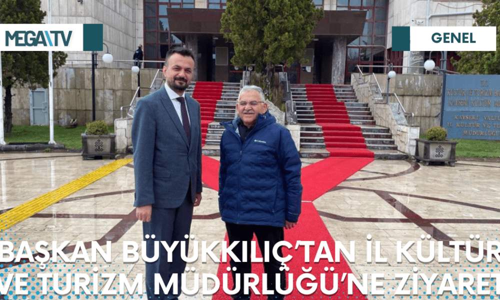 BAŞKAN BÜYÜKKILIÇ’TAN İL KÜLTÜR VE TURİZM MÜDÜRLÜĞÜ’NE ZİYARET - Mega TV Web Haber Şablon (76)