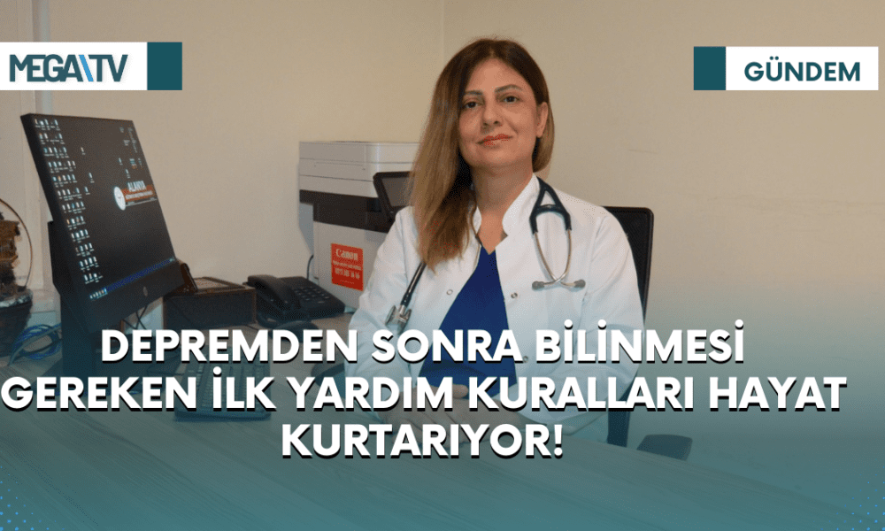 DEPREMDEN SONRA BİLİNMESİ GEREKEN İLK YARDIM KURALLARI HAYAT KURTARIYOR! - Mega TV Web Haber Şablon (9)