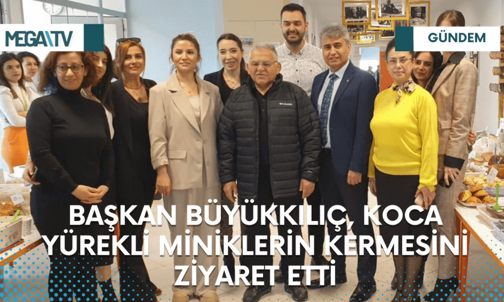 BAŞKAN BÜYÜKKILIÇ, KOCA YÜREKLİ MİNİKLERİN KERMESİNİ ZİYARET ETTİ - Mega TV Web Haber Şablon (95)