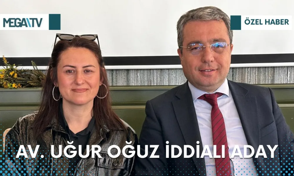Av. Uğur Oğuz İddalı Aday - Mega TV WhatsApp Image 2023-03-20 at 10.39.35
