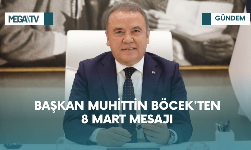 BAŞKAN MUHİTTİN BÖCEK'TEN 8 MART MESAJI - Mega TV iki satırlı haberler (1)