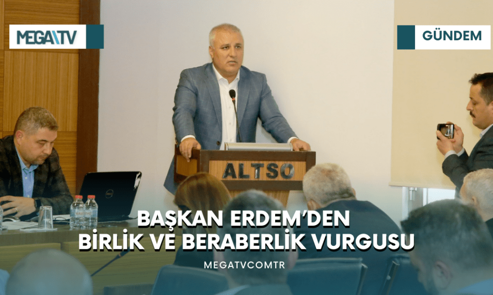 BAŞKAN ERDEM’DEN BİRLİK VE BERABERLİK VURGUSU - Mega TV iki satırlı haberler (23)