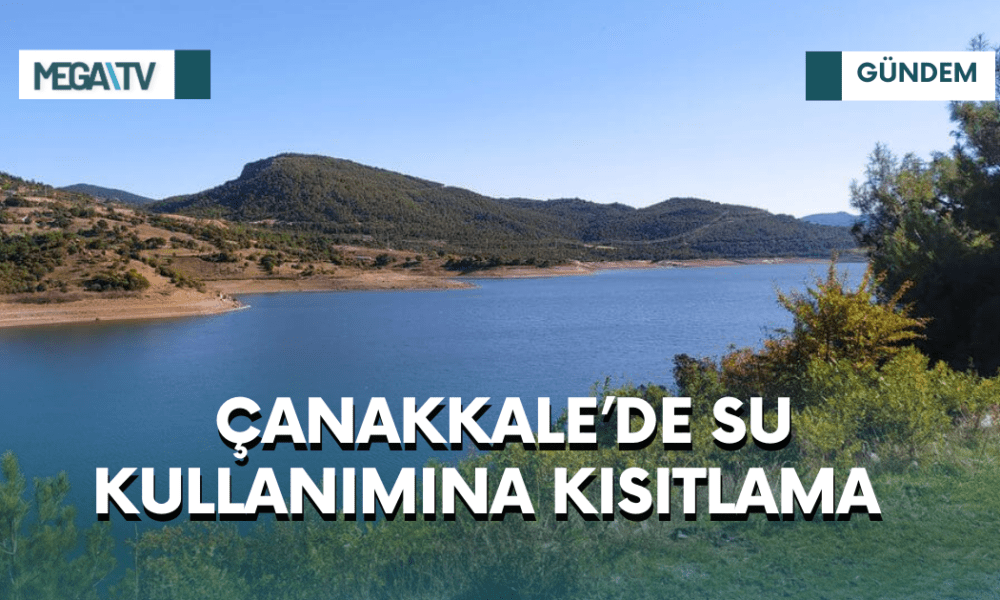 ÇANAKKALE’DE SU KULLANIMINA KISITLAMA - Mega TV iki satırlı haberler (40)