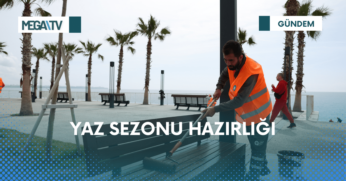 YAZ SEZONU HAZIRLIĞI
