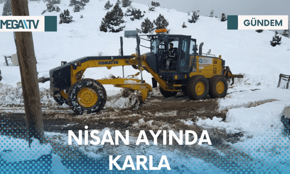 NİSAN AYINDA KARLA MÜCADELE - Mega TV Web Haber Şablon (17)