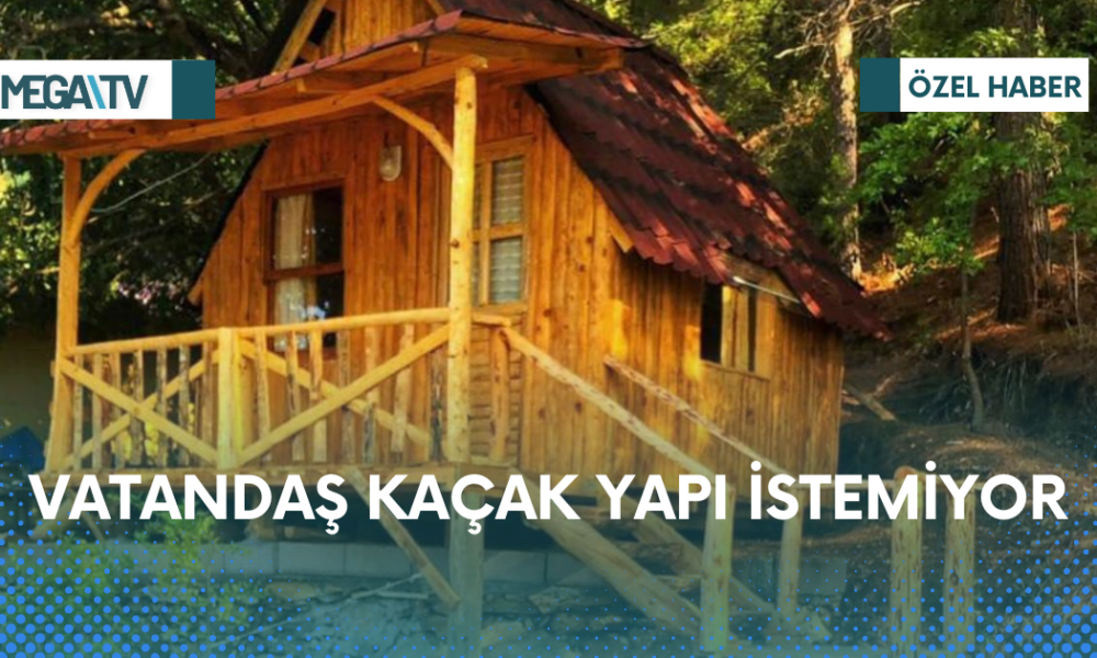 VATANDAŞ KAÇAK YAPI İSTEMİYOR - Mega TV Web Haber Şablon (2)