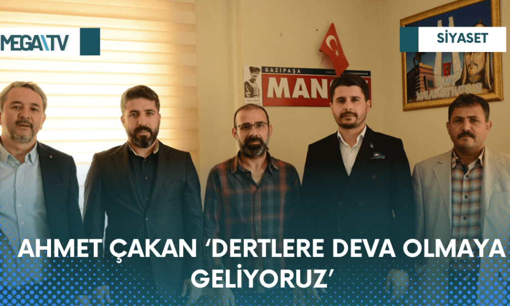 AHMET ÇAKAN ‘DERTLERE DEVA OLMAYA GELİYORUZ’ - Mega TV Web Haber Şablon - 2023-04-06T122705.584