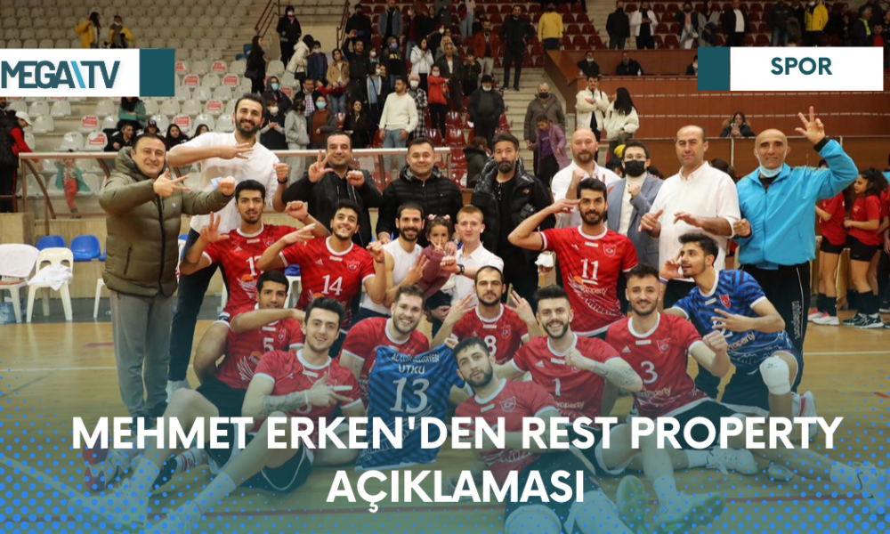 MEHMET ERKEN'DEN REST PROPERTY AÇIKLAMASI - Mega TV Web Haber Şablon - 2023-04-06T132644.618