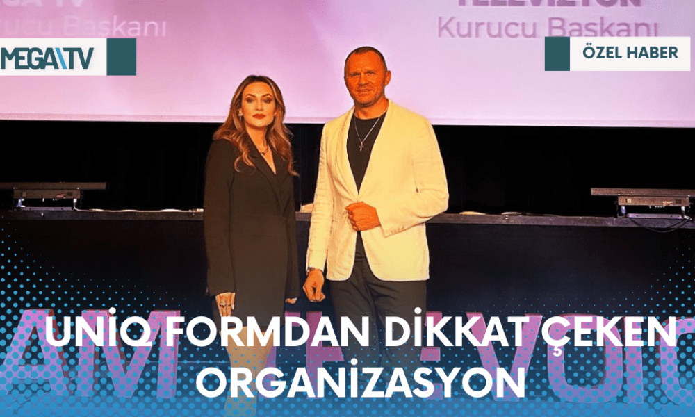 UNİQ FORMDAN DİKKAT ÇEKEN ORGANİZASYON - Mega TV Web Haber Şablon - 2023-04-12T130311.456