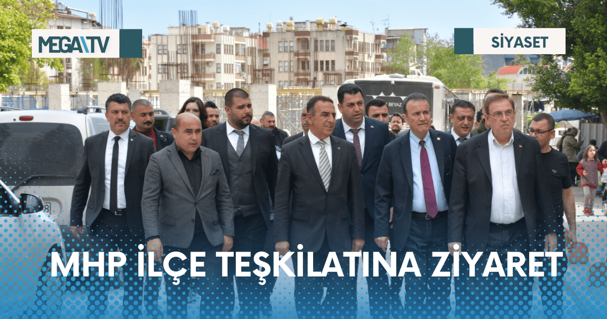 MHP İLÇE TEŞKİLATİNA ZİYARET