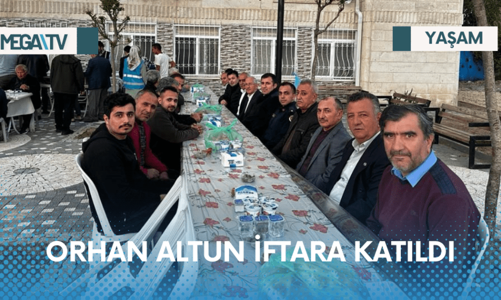ORHAN ALTUN İFTARA KATILDI - Mega TV Web Haber Şablon - 2023-04-14T115214.597