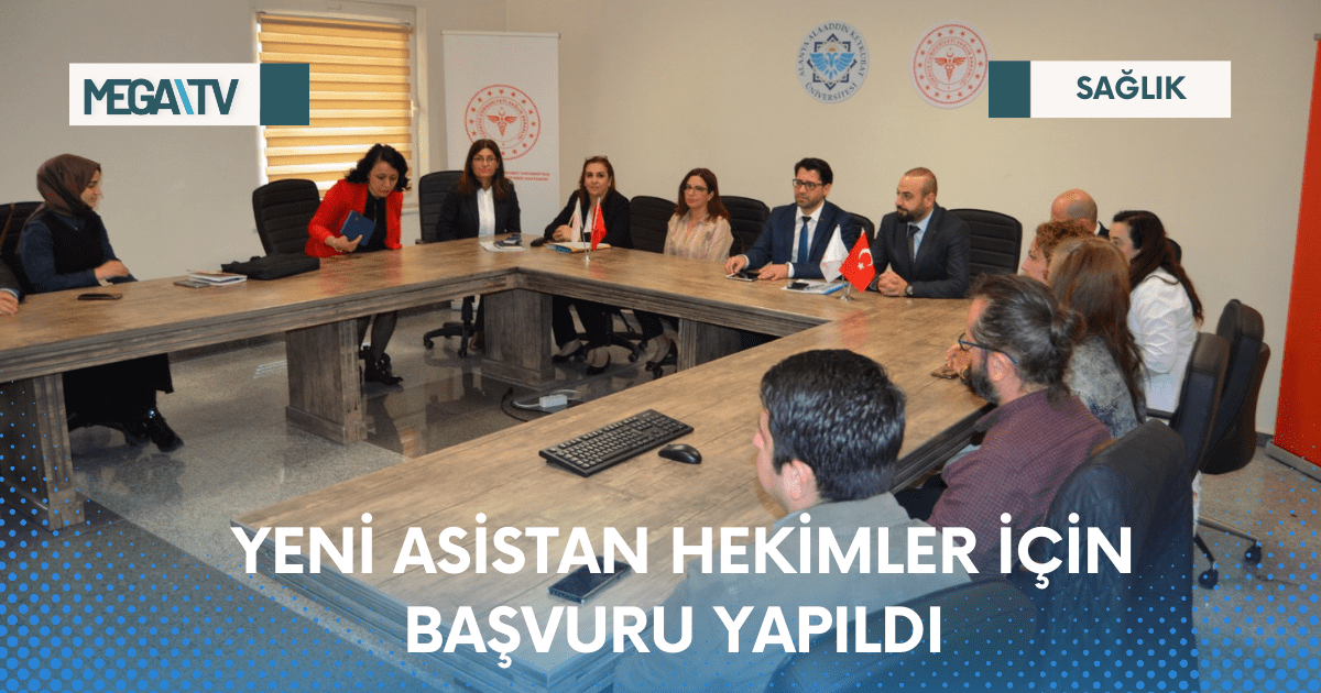 YENİ ASİSTAN HEKİMLER İÇİN BAŞVURU YAPILDI