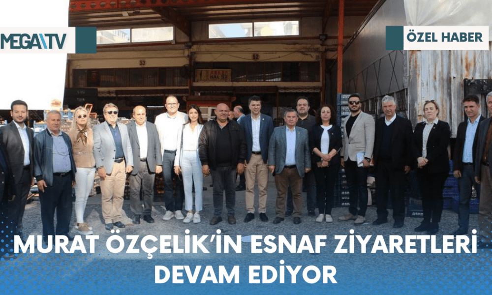 MURAT ÖZÇELİK’İN ESNAF ZİYARETLERİ DEVAM EDİYOR - Mega TV Web Haber Şablon - 2023-04-18T142844.213