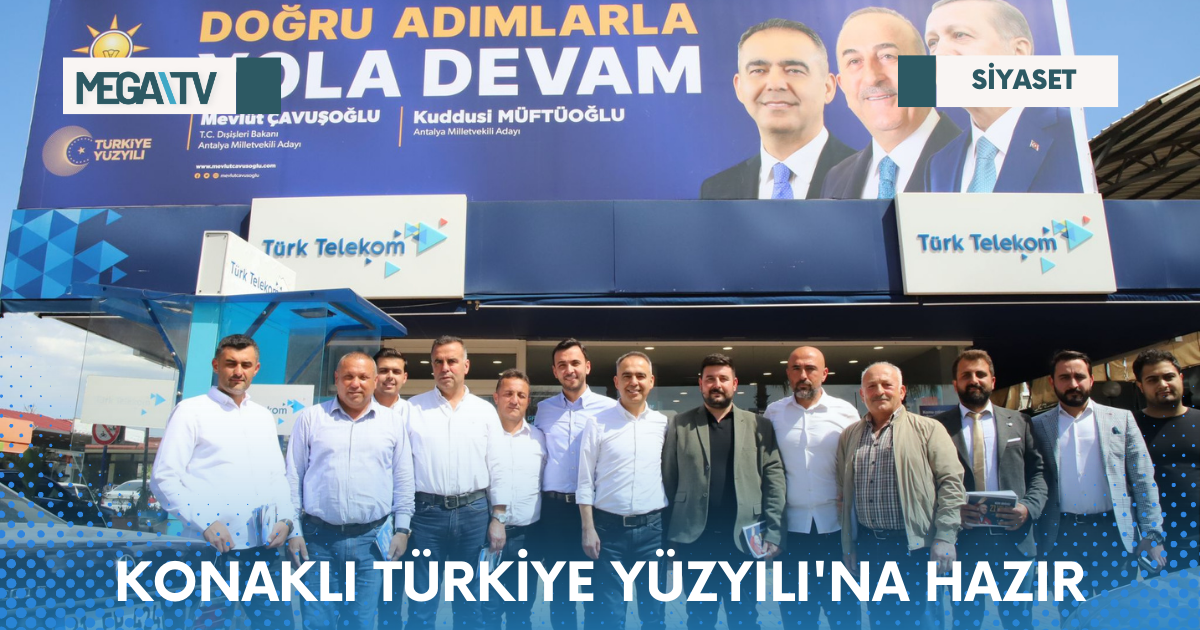 KONAKLI TÜRKİYE YÜZYILI’NA HAZIR
