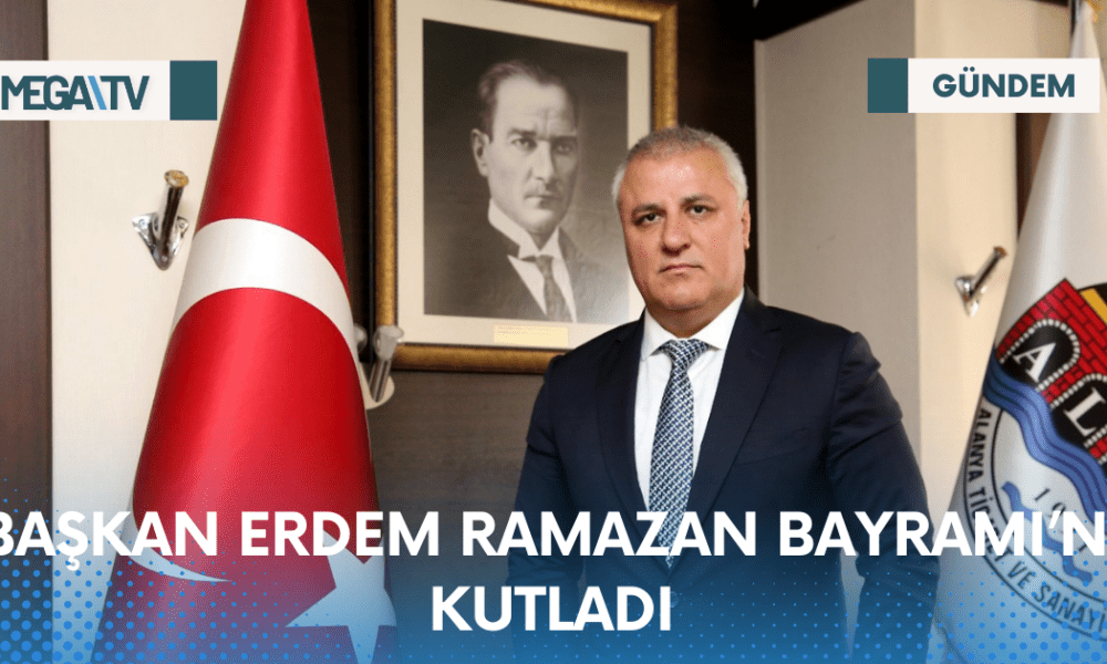 BAŞKAN ERDEM RAMAZAN BAYRAMI’NI KUTLADI - Mega TV Web Haber Şablon - 2023-04-20T120249.358
