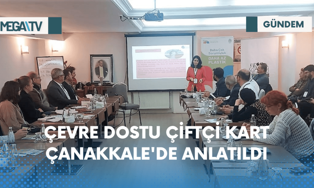 ÇEVRE DOSTU ÇİFTÇİ KART ÇANAKKALE'DE ANLATILDI - Mega TV Web Haber Şablon - 2023-04-21T113128.986