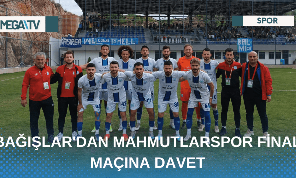 BAĞIŞLAR'DAN MAHMUTLARSPOR FİNAL MAÇINA DAVET - Mega TV Web Haber Şablon - 2023-04-24T112521.941