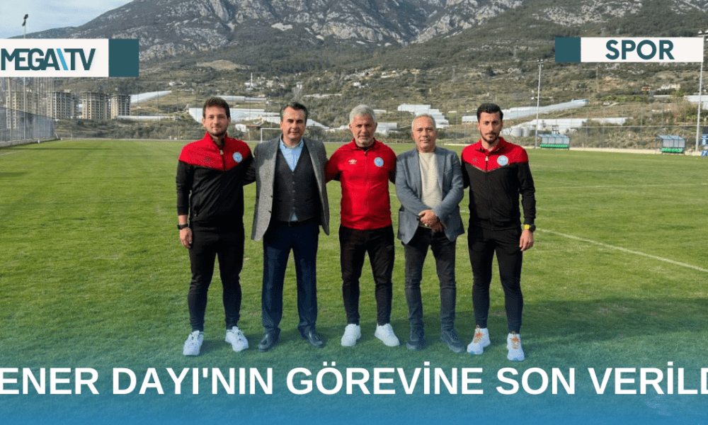 ŞENER DAYI'NIN GÖREVİNE SON VERİLDİ - Mega TV Web Haber Şablon - 2023-04-27T103507.311